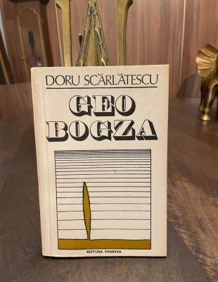 Doru Scarlatescu - Geo Bogza (Ca noua!) foto