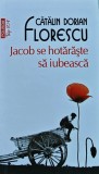 Cumpara ieftin Jacob se hotaraste sa iubeasca - 2014 - Catalin Dorian Florescu (@H61)