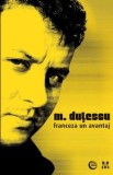M. Dutescu - Franceza un avantaj, Poezie, Pandora M T13, Carte Beletristica