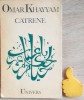 Catrene Omar Khayyam
