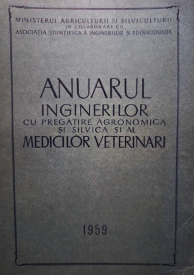 Romanovici Alexandru - Anuarul inginerilor cu pregatire agronomica si silvica si al medicilor veterinari foto