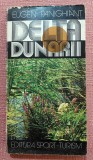 Delta Dunarii si complexul lagunar Razelm. Ghid turistic - Eugen Panighiant, 1982, Alta editura