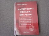 Carte Hector Durville - Magnetismul personal sau psihic, Editura Dinasty Books, 2018, 372 pagini, Cartonata, Dezvoltare personala