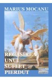 Regasirea unui suflet pierdut - Marius Mocanu