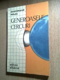 Gheorghe Paun - Generoasele cercuri (Editura Albatros, 1989)