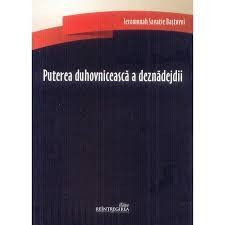 PUTEREA DUHOVNICEASCA A DEZNADEJDII - IEROMONAH SAVATIE BASTOVOI foto