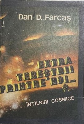 Extraterestrii printre noi Dan D. Farcas foto