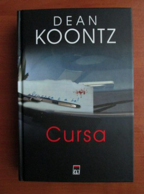 Dean Koontz - Cursa (2005, editie cartonata) foto