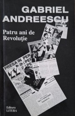 Patru ani de Revolutie &amp;ndash; Gabriel Andreescu foto