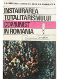 S. Rădulescu-Zoner - Instaurarea totalitarismului comunist &icirc;n Rom&acirc;nia (dedicație) (editia 1995)