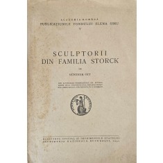 Academia Rom&acirc;nă - Publicațiunile Fondului Elena Simu, G&uuml;nther Ott, Sculptorii din familia Storck