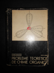 EUGEN ANGELESCU - PROBLEME TEORETICE DE CHIMIE ORGANICA foto