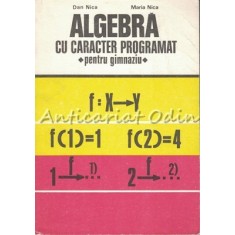 Algebra Cu Caracter Programat - Dan Nica, Maria Nica