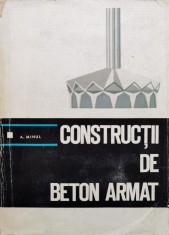Constructii De Beton Armat - A. Mihul , D247 foto