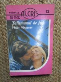 TALISMANUL DE JAD-VIOLET WINSPEAR