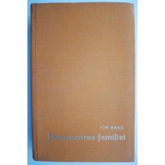 Descoperirea familiei &ndash; Ion Brad