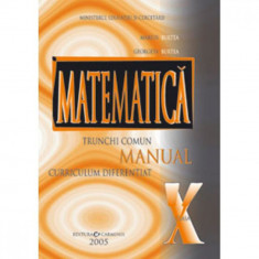 Matematica - Clasa 10 TC+CD - Manual - Marius Burtea, Georgeta Burtea