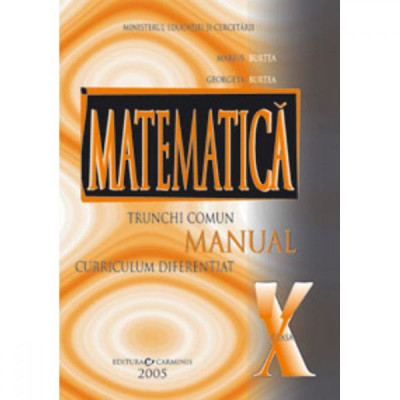 Matematica - Clasa 10 TC+CD - Manual - Marius Burtea, Georgeta Burtea foto