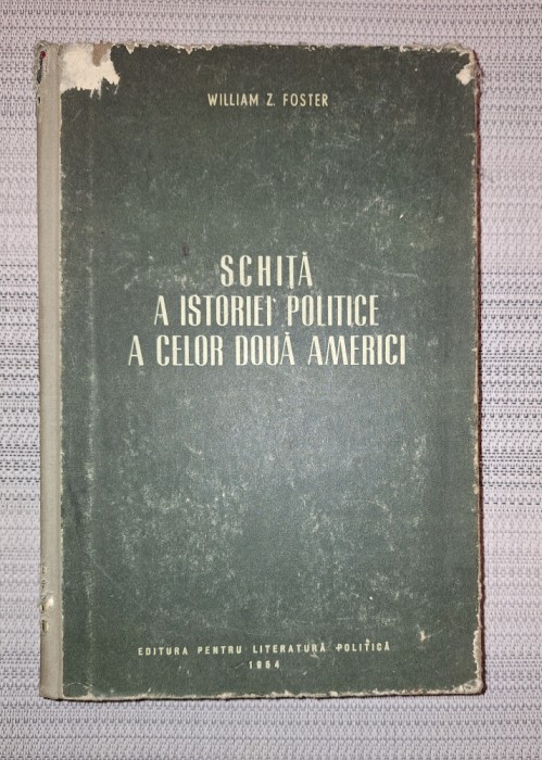 William Z. Foster - Schita a istoriei politice a celor doua Americi&nbsp;