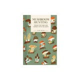 Pocket Nature: Mushroom Hunting: Forage for Fungi and Connect with the Earth