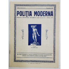 POLITIA MODERNA , REVISTA LUNARA DE SPECIALITATE , LITERATURA SI STIINTA , ANUL VII , NR.81 , NOIEMBRIE , 1932