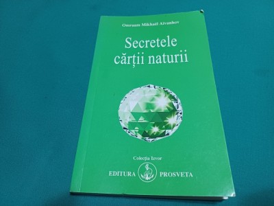 SECRETELE CĂRȚII NATURII *OMRAAM MIKHAEL AIVANHOV / 2007* 47 A foto