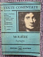 Moliere - Tartuffe, Editura Albatros, colectia Texte comentate, 1987, 157 pagini, stare buna