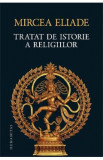 Tratat de istorie a religiilor - Mircea Eliade