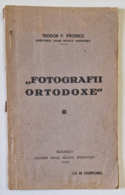 FOTOGRAFII ORTODOXE de TEODOR P. PACESCU , 1930 foto