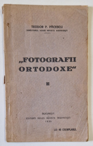 FOTOGRAFII ORTODOXE de TEODOR P. PACESCU , 1930