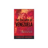 The Collapse of Venezuela: Scorched Earth Politics and Economic Decline, 2012-2020