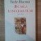 ISTORIA LONGOBARZILOR de PAULUS DIACONUS , EDITIE BILINGVA - LATINA , ROMANA - 2011 * PREZINTA SUBLINIERI