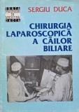 Chirurgia laparoscopica a cailor biliare - Sergiu Duca