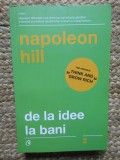 Napoleon Hill - De la idee la bani
