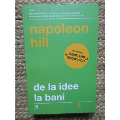 Napoleon Hill - De la idee la bani