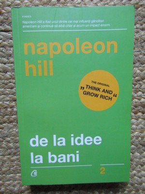 Napoleon Hill - De la idee la bani foto