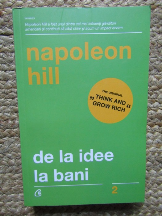 Napoleon Hill - De la idee la bani