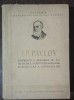 Experienta a Douazeci de Ani in Activitatea Nervoasa Superioara a Animalelor - I.P. Pavlov, 1953, Editura Academiei Romane, Zoologie
