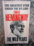 ERNEST HEMINGWAY - The Wild Years - 1967