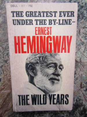 ERNEST HEMINGWAY - The Wild Years - 1967 foto