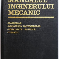 Manualul inginerului mecanic, volumul 2. Materiale. Rezistenta materialelor. Stabilitate elastica. Vibratii – Gh. Buzdugan