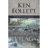 A megfagyott vil&aacute;g - &Eacute;vsz&aacute;zad-tril&oacute;gia 2. - Ken Follett