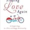 Finding Love Again: 6 Simple Steps to a New and Happy Relationship