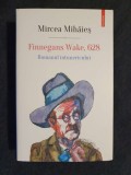 Finnegans Wake, 628. Romanul intunericului &ndash; Mircea Mihaies