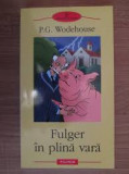 FULGER IN PLINA VARA - P.G. WODEHOUSE