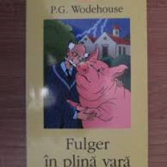 FULGER IN PLINA VARA - P.G. WODEHOUSE