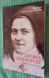 Sf&acirc;nta TEREZA. Istoria unui suflet: manuscrise autobiografice