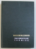TEORIA SI PRACTICA TRATAMENTELOR TERMICE de STEFAN MANTEA...TITI DULAMITA , 1966