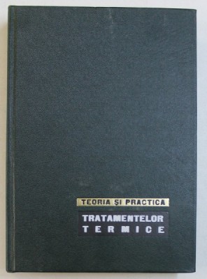 Stefan Mantea - Teoria si practica tratamentelor termice foto
