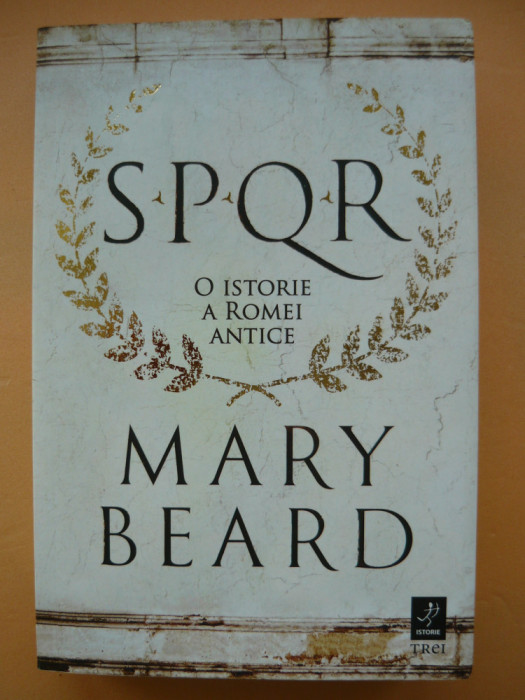 MARY BEARD - S.P.Q.R - O ISTORIE A ROMEI ANTICE - 2017